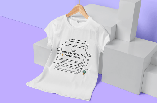 I eat high cardinality for breakfast tee